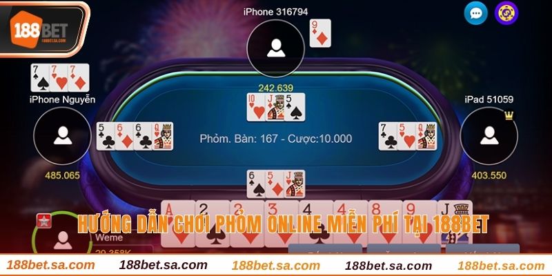 Chơi Phỏm Online Miễn Phí, Giải Trí Cực Đã Tại 188bet 3 Hướng dẫn chơi phỏm online miễn phí tại 188BET
